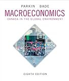 Macroeconomics: Canada in the Global Environment, Eighth Edition