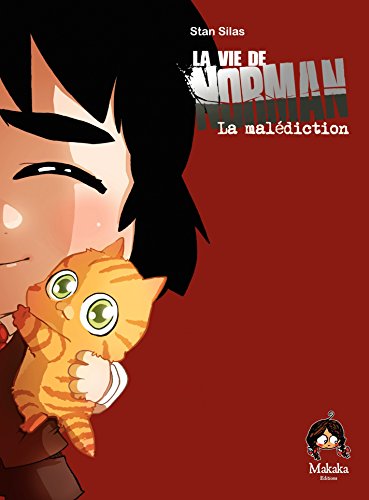 La vie de Norman - Tome 5 - La malédiction (French Edition) by Stan Silas