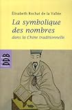 Image de La symbolique des nombres dans la Chine traditionnelle (French Edition)