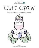 Cutie Crew Mindful Friends Coloring Book: Join the cutest mindfulness movement ever! Over 20 unicorns and mandalas to color. by Rev. Natalie Kim Calzadilla MBA