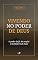 Livro VIVENDO NO PODER DE DEUS: o poder da fé, da oração e da Palavra de Deus