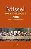 Missel du dimanche : Année liturgique B - Du 3 décembre 2017 au 25 novembre 2018 by 