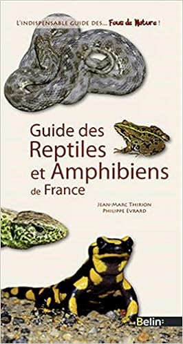Guide Des Reptiles Et Amphibiens De France Amazon Fr Thirion Jean Marc Evrard Philippe Livres