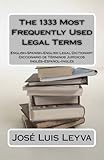 The 1333 Most Frequently Used Legal Terms (The 1333 Most Frequently Used Terms)
