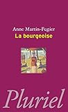 La bourgeoise : Femme au temps de Paul Bourget by 