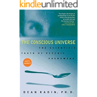 The Conscious Universe: The Scientific Truth of Psychic Phenomena