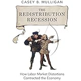 The Redistribution Recession: How Labor Market Distortions Contracted the Economy