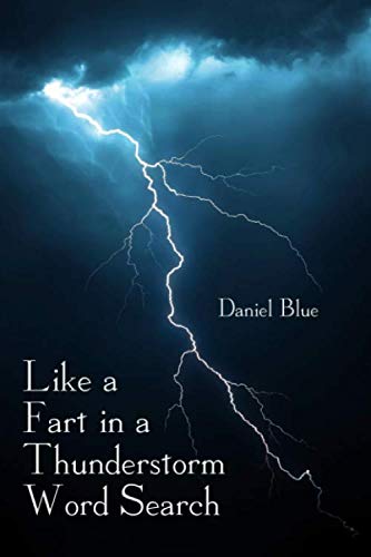 Like a Fart in a Thunderstorm Word Search by Daniel Blue