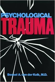 Psychological Trauma: Bessel van der Kolk: 9781585621620 ...