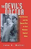 The Devil's Doctor: Felix Kersten and the Secret