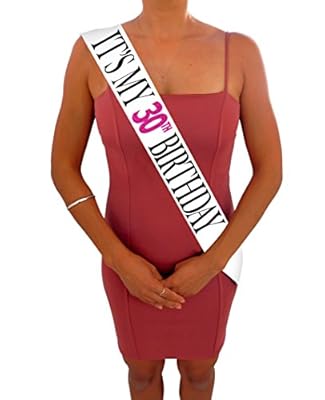 â€œItâ€™s My 30th Birthdayâ€ White and Pink Glitter Satin Sash â€“ Happy 30th Birthday Party Supplies, Ideas and Decorations- Funny Birthday