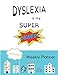 Dyslexia Is My Super Power Weekly Planner: October 2018 - February 2020 / 16 Month Weekly Planner, O by Dyslexic Dysigns