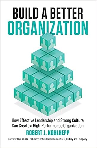 Robert J. Kohlhepp - Build a Better Organization - A New Direction with Jay Izso