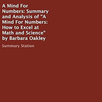 A Mind For Numbers_ How to Excel at Math and Science