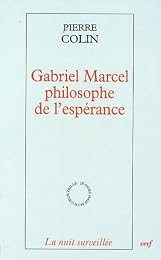Gabriel Marcel, philosophe de l'espérance