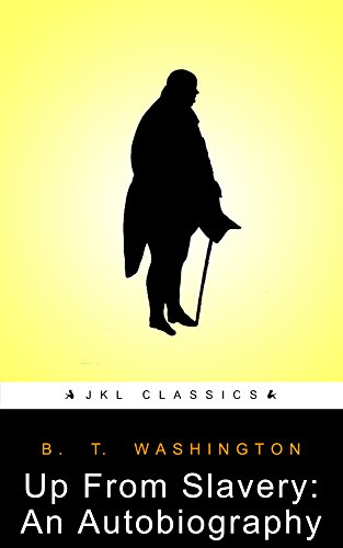 Read Up From Slavery: (Illustrated) [W.O.R.D]