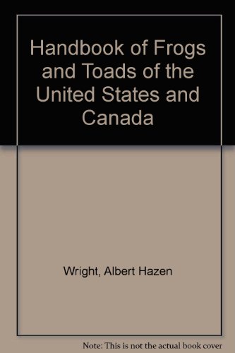 Handbook of Frogs and Toads of the United States and Canada (Comstock Classic Handbooks)