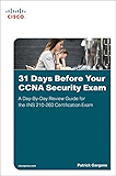 31 Days Before Your CCNA Security Exam: A Day-By-Day Review Guide for the IINS 210-260 Certification Exam