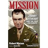Mission: Jimmy Stewart and the Fight for Europe