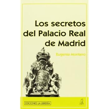 Los secretos del Palacio Real de Madrid Los secretos del Palacio Real de Madrid