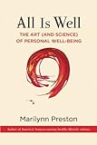 All is Well: The Art and Science of Personal Well-Being by Marilynn Preston