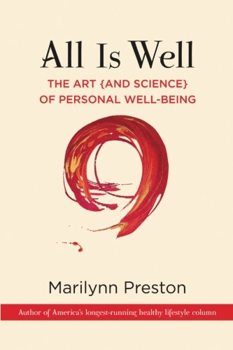 All is Well: The Art and Science of Personal Well-Being by Marilynn Preston