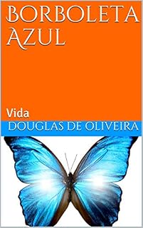 Livro Borboleta Azul: Vida