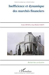 Inefficience et dynamique des marchés financiers