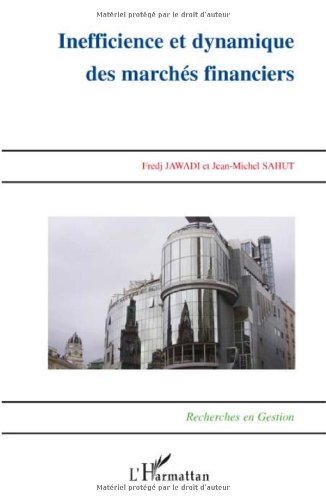 Inefficience et dynamique des marchés financiers