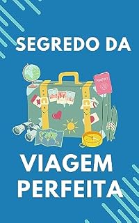 Livro SEGREDOS PARA UMA VIAGEM PERFEITA