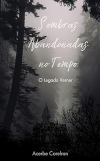 Livro Sombras Abandonadas no Tempo: O Legado Verner
