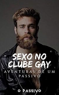 Livro Aventuras de um Passivo: Sexo no Clube Gay