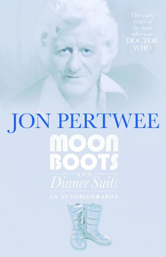 Moon Boots and Dinner Suits by Jon Pertwee