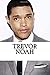 Trevor Noah: A Biography
