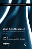 Image de Climate-Resilient Development: Participatory solutions from developing countries (Routledge Studies in Sustainable Development)