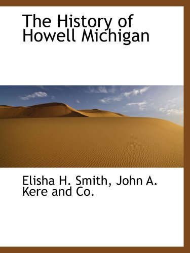 The History of Howell, Michigan