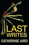 Last Writes (Sloan and Crosby Book 26) by Catherine Aird