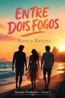 Livro Entre Dois Fogos: Desejo Proibido - Livro 5 (Desejos proibidos)