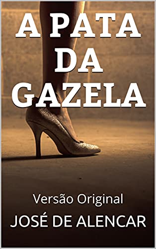 A PATA DA GAZELA: Versão Original - eBook, Resumo, Ler Online e PDF ...