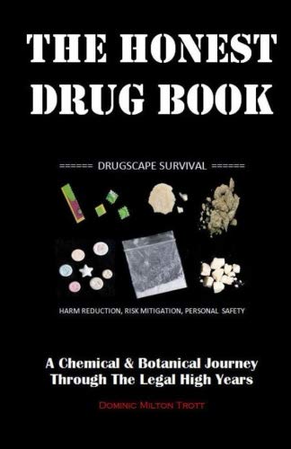 Ebook The Honest Drug Book: A Chemical & Botanical Journey Through The Legal High Years DOC