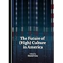 The Future of (High) Culture in America