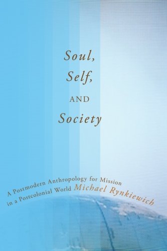 Soul, Self, and Society by Michael Rynkiewich