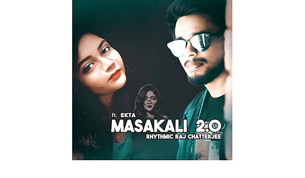 Masakali Masakali (feat. Ekta) by Rhythmic Raj Chatterjee on 