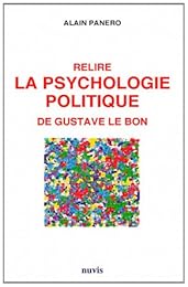 Relire "La psychologie politique" de Gustave Le Bon