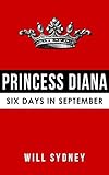 Princess Diana: Six Days in September
