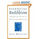 Essential Buddhism: A Complete Guide to Beliefs and Practices