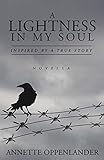 A Lightness in My Soul: Inspired by a True Story
