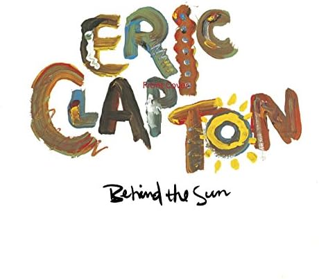 Behind the Sun by ERIC CLAPTON (2000-08-02) - Amazon.com Music