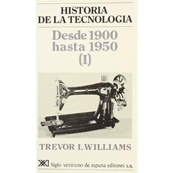 Historia de la tecnología. IV: Desde 1900 hasta 1950 (I)