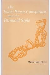 The Slave Power Conspiracy and the Paranoid Style Paperback